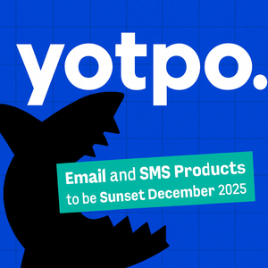 Why Yotpo Dropping Email & SMS Is a Good Thing