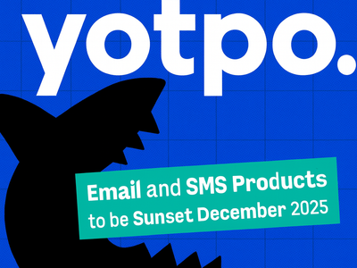 Why Yotpo Dropping Email & SMS Is a Good Thing