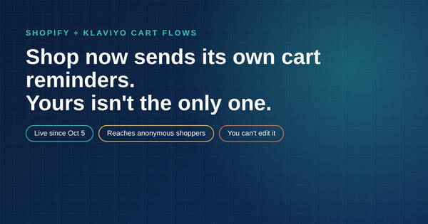 Shop Now Sends Its Own Cart Reminders. Your Cart Flow Isn't the Only One in the Inbox.