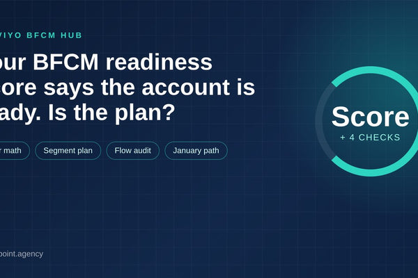 Klaviyo Gave Your Account a BFCM Readiness Score. Here's What I Check Next to It.