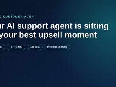 Your AI Support Agent Is Sitting On Your Best Upsell Moment